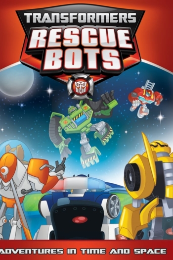 Transformers Rescue Bots: Adventures in Time and Space