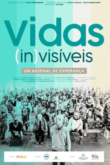 Vidas (in)visíveis – um arsenal de esperança