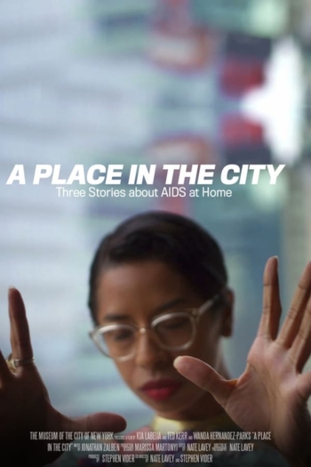 A Place in the City: Three Stories About AIDS at Home