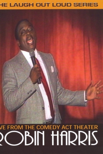 Robin Harris: Live from the Comedy Act Theater