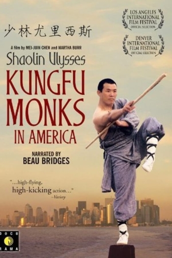 Shaolin Ulysses: Kung Fu Monks in America