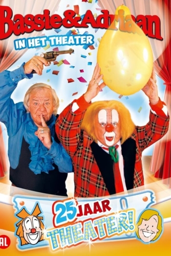 Bassie & Adriaan In het Theater - 25 Jaar Theater