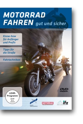 Motorrad fahren - Gut und sicher