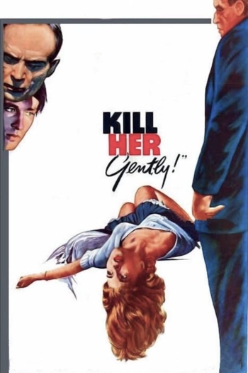 Kill Her Gently