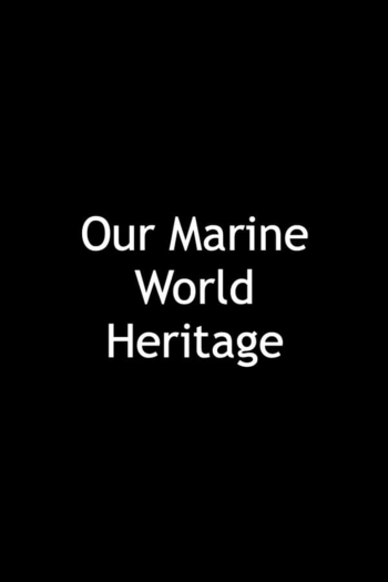 Our Marine World Heritage