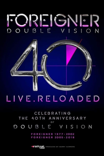 Foreigner - Double Vision 40 Live.Reloaded