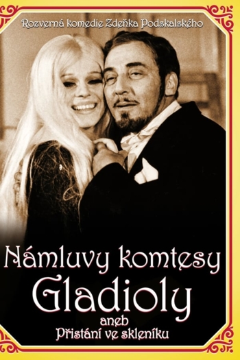 Námluvy komtesy Gladioly aneb Přistání ve skleníku