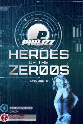 Heroes Of The Zer00s - Episode 5