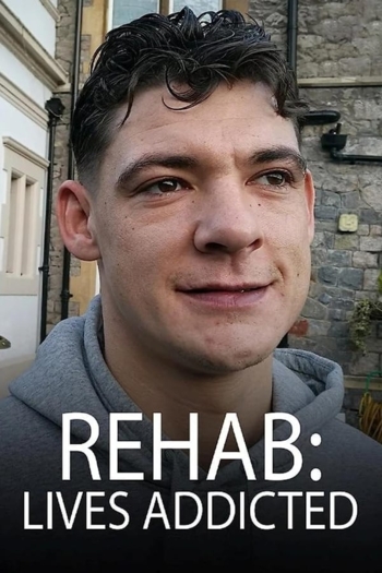 Rehab: Lives Addicted