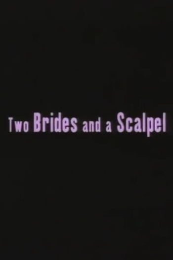 Two Brides and a Scalpel: Diary of a Lesbian Marriage