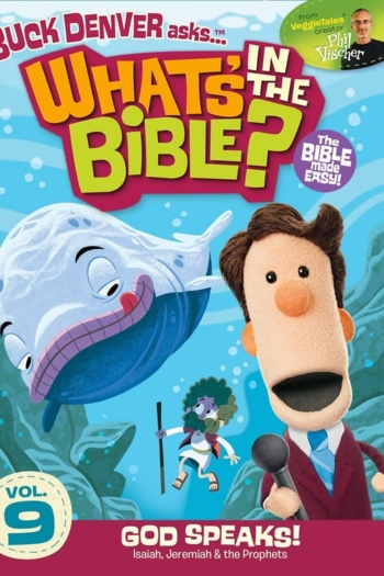 What's in the Bible? Volume 9: God Speaks!