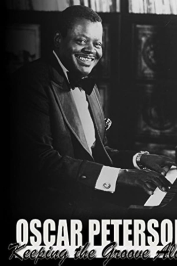 Oscar Peterson: Keeping the Groove Alive