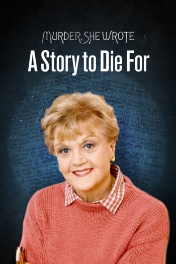 Murder, She Wrote: A Story to Die For