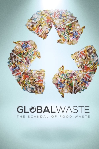 Global Waste: The Scandal of Food Waste