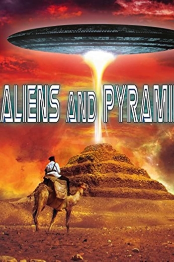 Aliens and Pyramids: Forbidden Knowledge