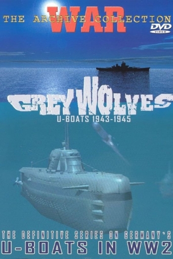 Grey Wolves: U-Boats 1939 to 1941