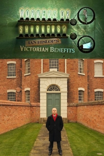 Workers or Shirkers? Ian Hislop's Victorian Benefits