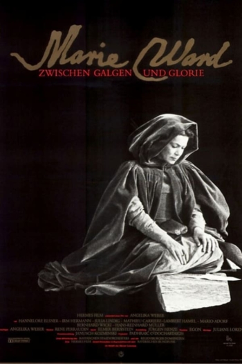 Marie Ward - Zwischen Galgen und Glorie