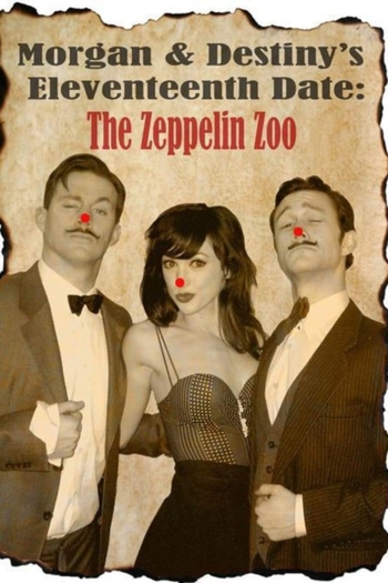 Morgan and Destiny's Eleventeenth Date: The Zeppelin Zoo