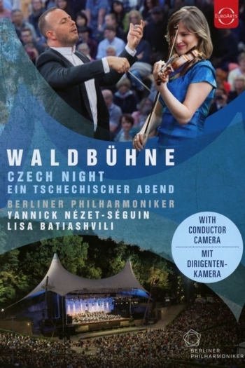 Waldbühne 2016 · Ein tschechischer Abend - Lisa Batiashvili, Berliner Philharmoniker, Yannick Nézet-Séguin