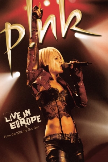 Pink - Live In Europe