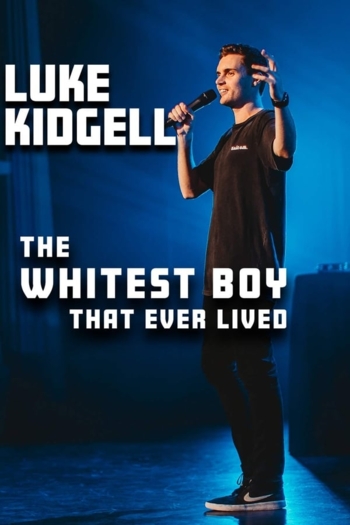 Luke Kidgell: The Whitest Boy That Ever Lived