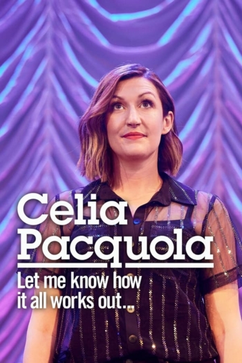 Celia Pacquola: Let Me Know How It All Works Out