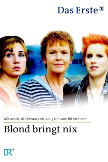 Blond bringt nix