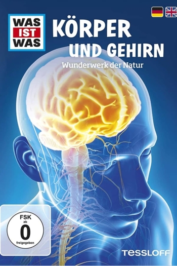 Was ist Was - Körper und Gehirn