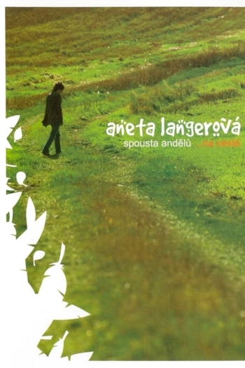 Aneta Langerová – Spousta andělů ...na cestě