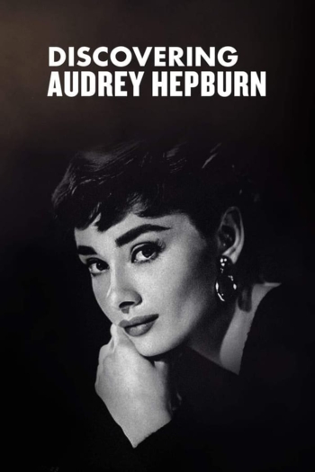 Discovering Audrey Hepburn