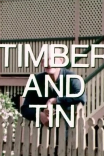 Timber and Tin
