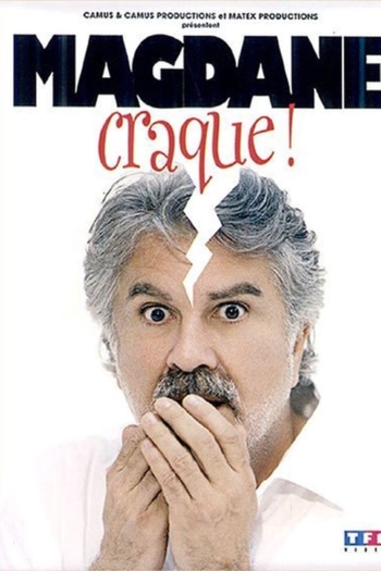 Magdane craque