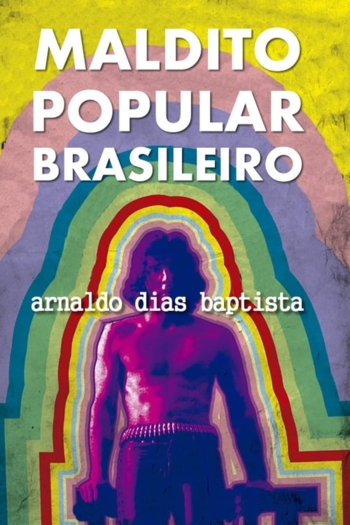 Maldito Popular Brasileiro: Arnaldo Dias Baptista