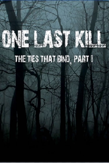 One Last Kill