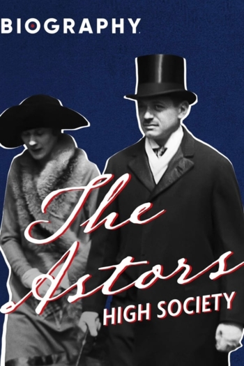 The Astors: High Society