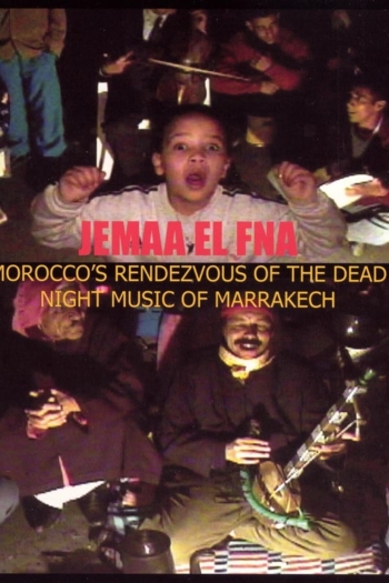 Jemaa El Fna: Morocco's Rendezvous of the Dead