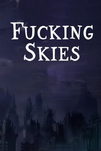 Fucking Skies