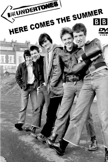 Here Comes the Summer: The Undertones Story