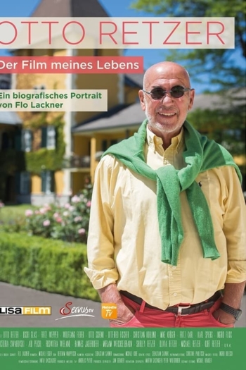 Otto Retzer - Der Film meines Lebens