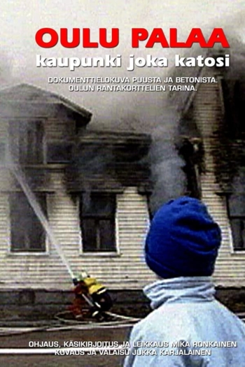 Oulu Burning - Town That Vanished