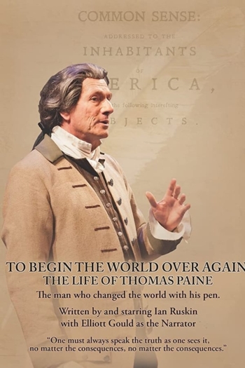 To Begin the World Over Again: The Life of Thomas Paine