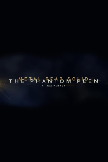 Metal Rear Solid: The Phantom Peen
