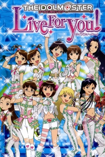 The iDOLM@STER Live For You!