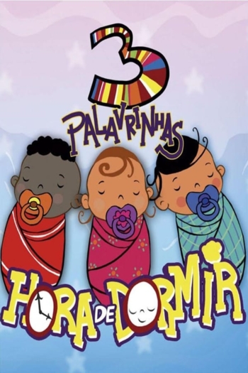 3 Palavrinhas - Hora de Dormir - Vol. 1
