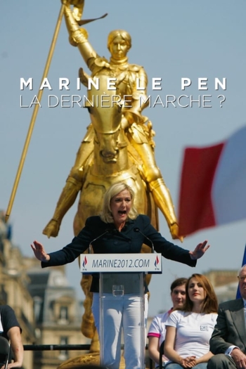 Marine le Pen - The Last March?