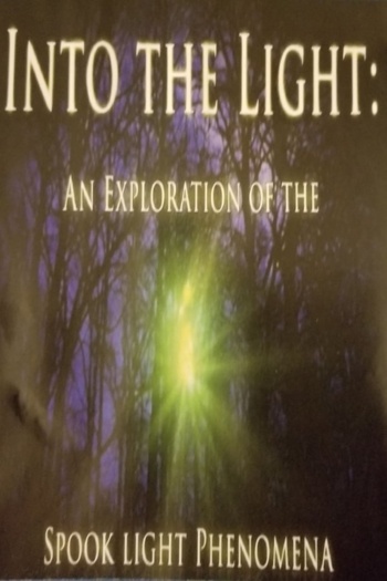 Into The Light: An Exploration of the Spook Light Phenomena