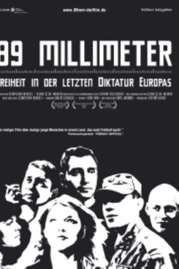 89 mm - Freiheit in der Letzten Diktatur Europas