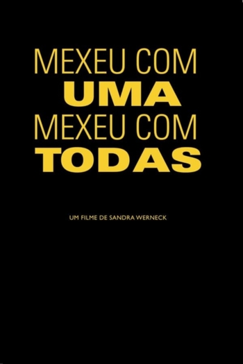 Mexeu com uma, mexeu com todas