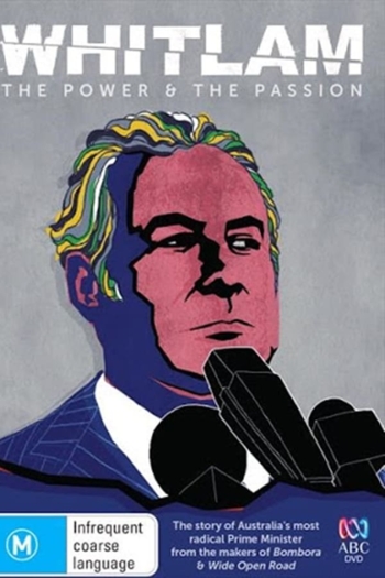 Whitlam: The Power and the Passion